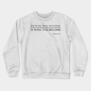 Classical Greek Philosophy Heraclitus Quote Motivational Crewneck Sweatshirt